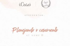 iCasei e Lápis de noiva lançam evento online e gratuito para noivos