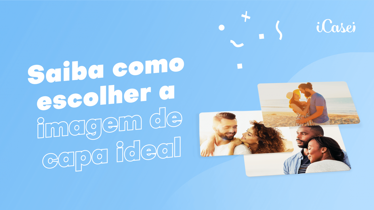 Site De Casamento Saiba Como Escolher A Imagem De Capa Ideal